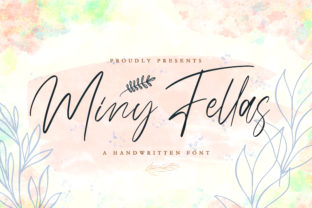 Miny Fellas: A Handwritten Font That Feels Like It Belongs