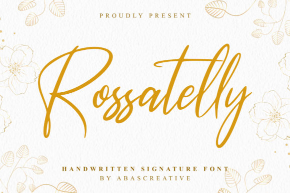 Rossatelly: A Script Font for Elegance and Versatility